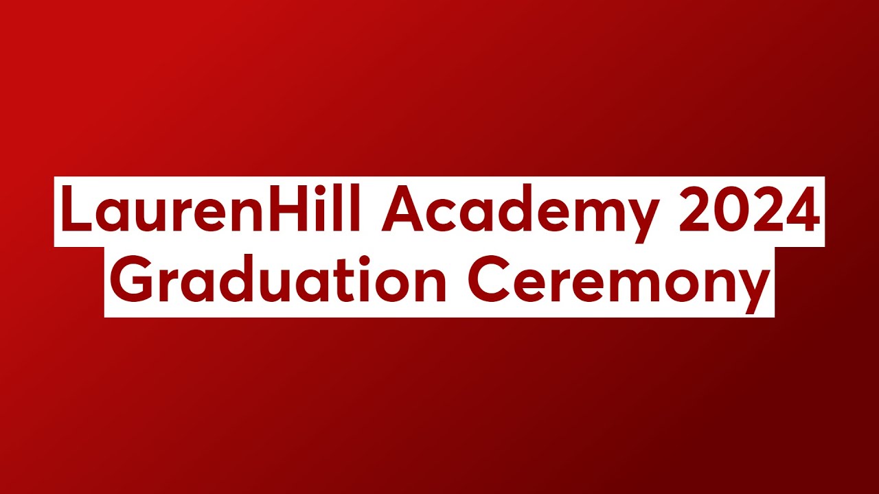 LaurenHill Academy 2024 Graduation Ceremony