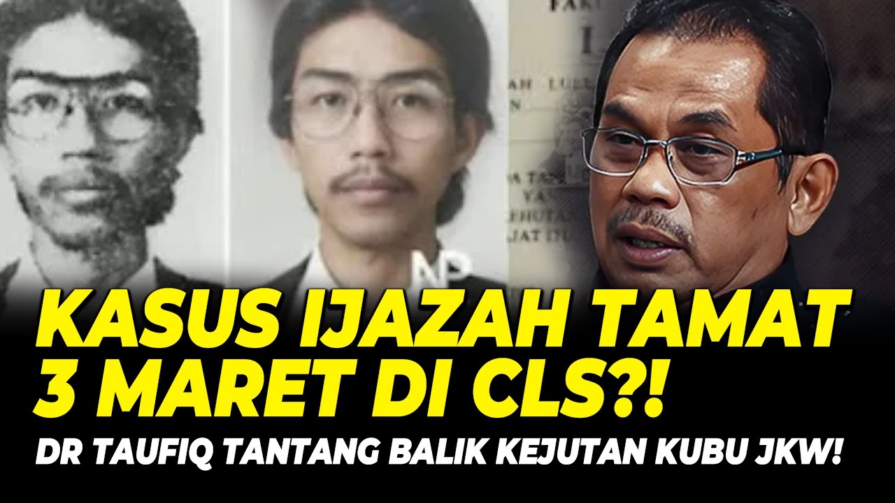 🔴LIVE! XKLUSIF DR TAUFIQ BOCORKAN SIDANG CLS 3 MARET! VIRAL KEJUTAN KUBU JKW! IJAZAH BAKAL TAMAT?!