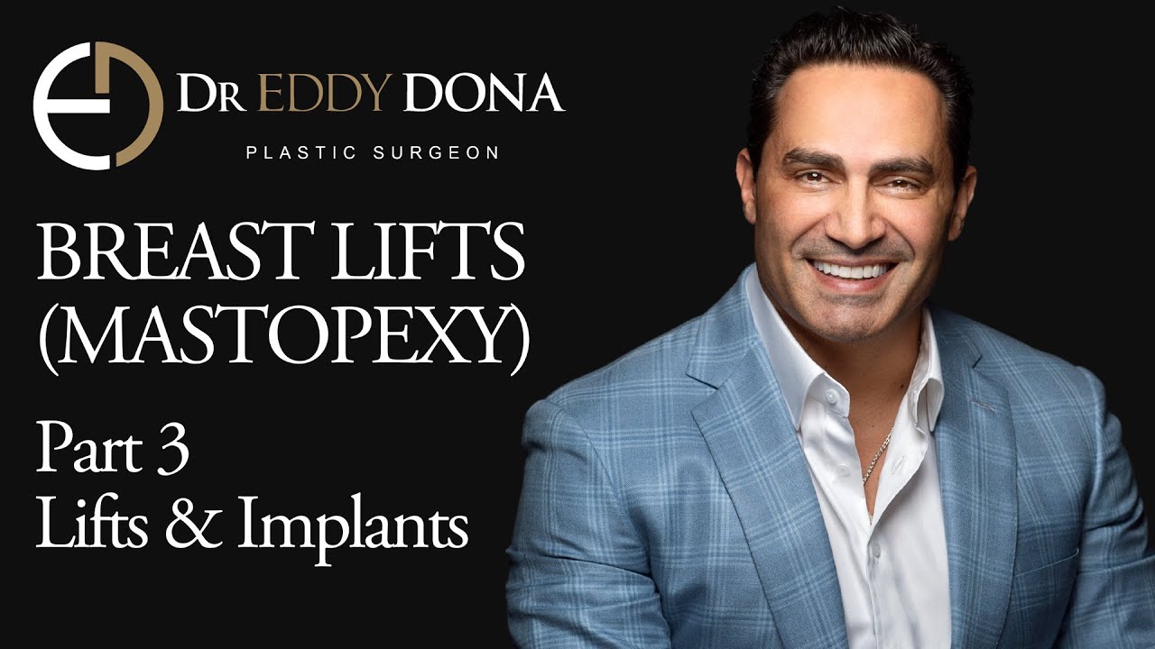 BREAST LIFTS (MASTOPEXY) - Part 3 Combined Breast Lift and Implants Surgery