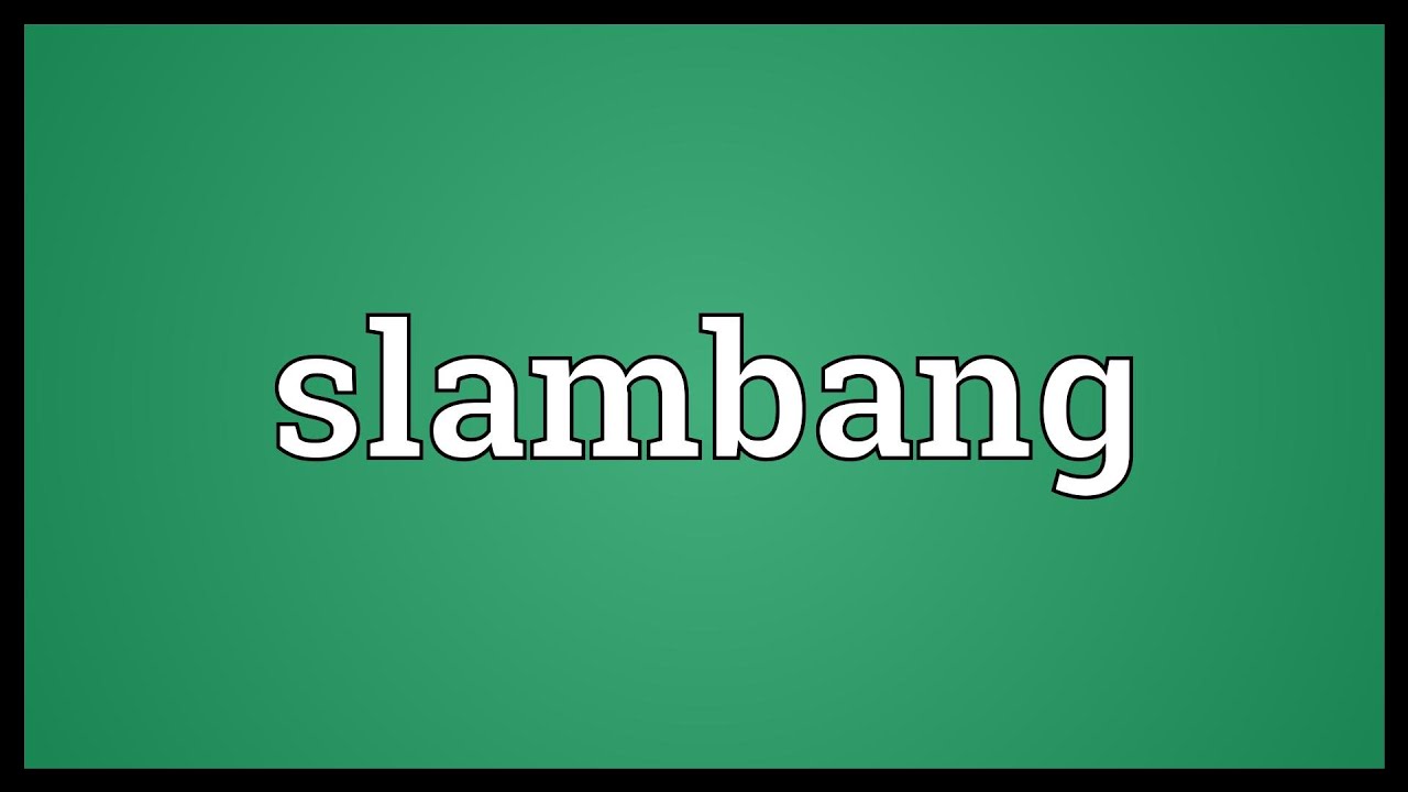 Slambang Meaning