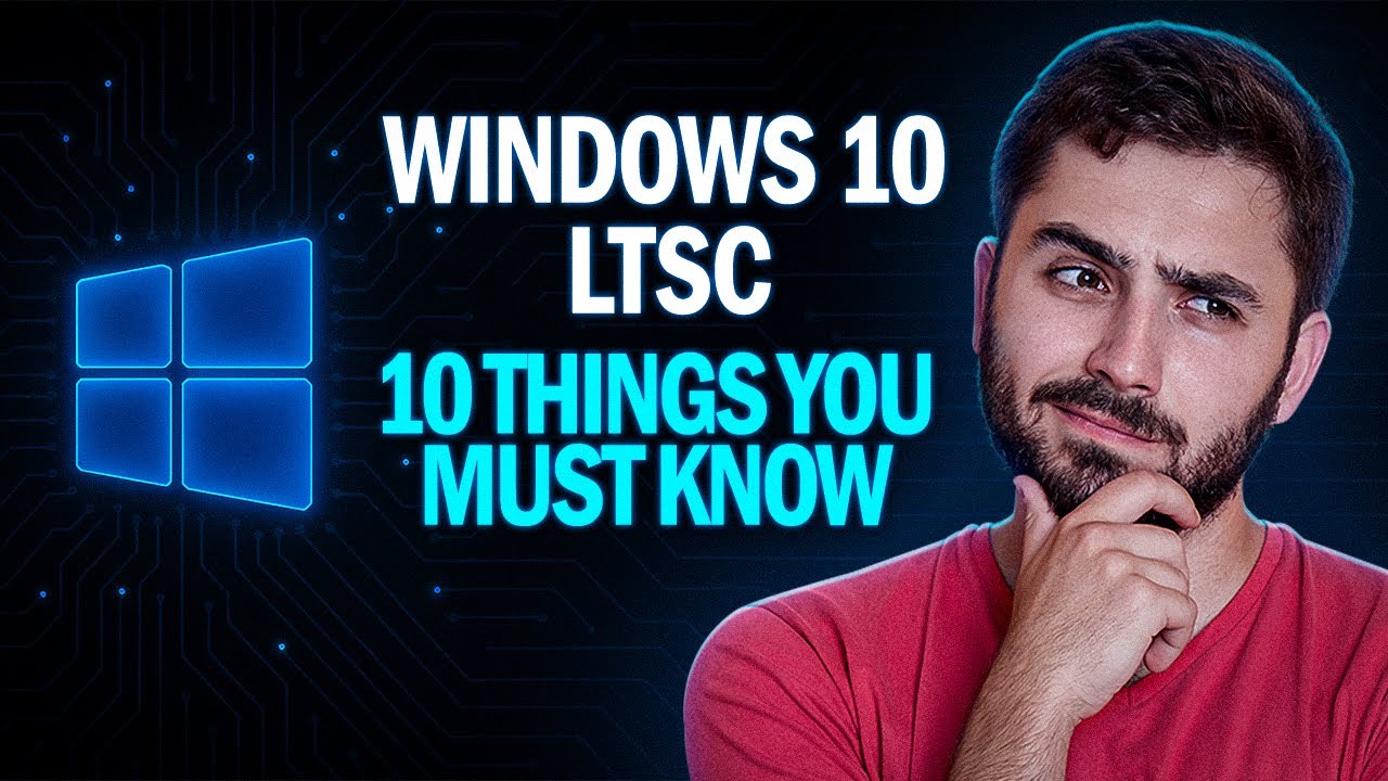 Думаете о переходе на Windows 10 LTSC? Посмотрите это в первую очередь!