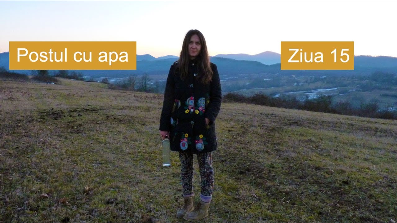 Diferenta dintre postul cu apă si infometare - Ziua 15 de post cu apă