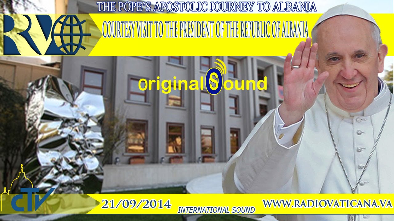 Pope Francis in Tirana, Welcome Ceremony and meeting with the  President