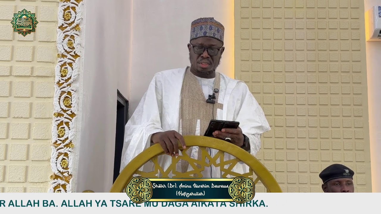 Khutbah | Imam (Dr). Aminu Ibrahim Daurawa