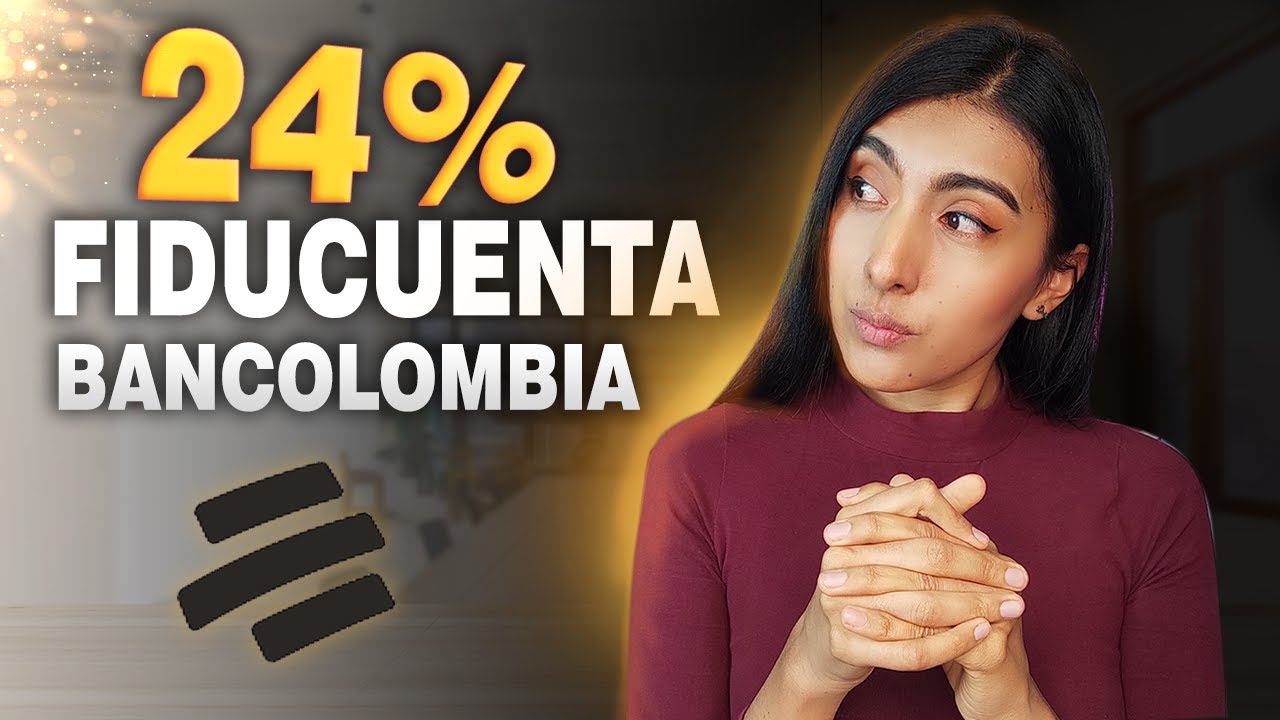 FIDUCUENTA Bancolombia, DEBER&Iacute;AMOS INVERTIR YA? An&aacute;lisis y MI EXPERIENCIA.