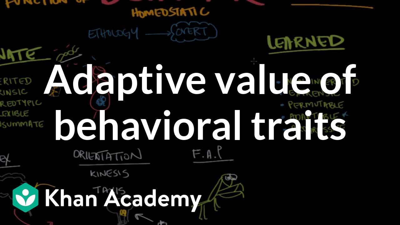 Adaptive value of behavioral traits | Behavior | MCAT | Khan Academy