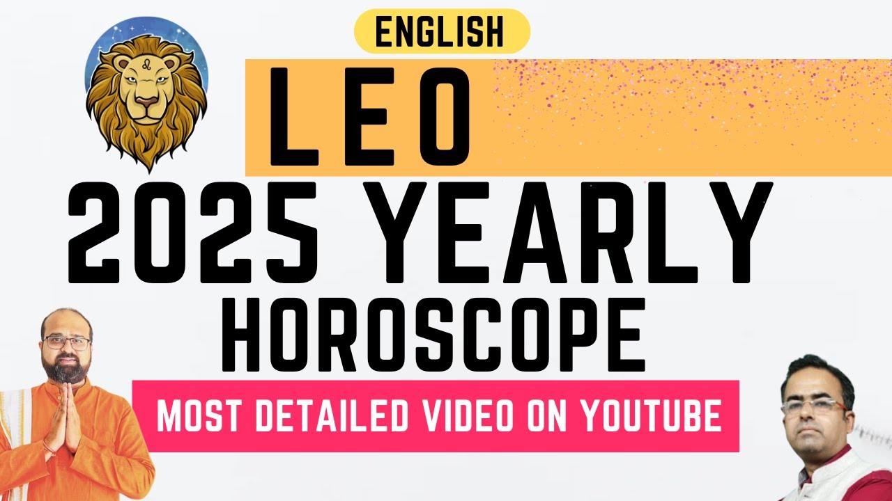 Leo 2025 Yearly Horoscope | Zodiac Leo 2025 Vedic Reading 2025 Predictions | Career | Wealth | Love