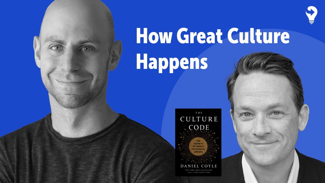 How Great Culture Happens with Adam Grant and Dan Coyle