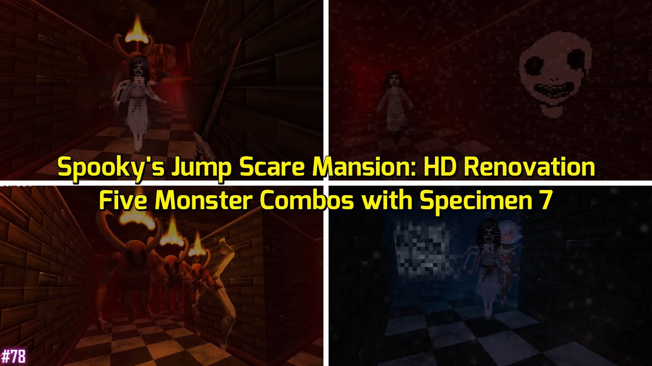 Five Monster Combos with Specimen 7 | Spooky's Jump Scare Mansion: HD Renovation