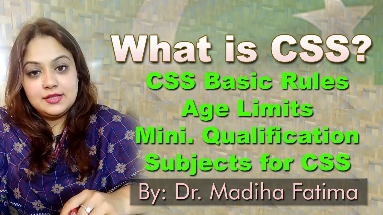 What is CSS? CSS Rules, Age Limits, Qualification, CSS Subjects