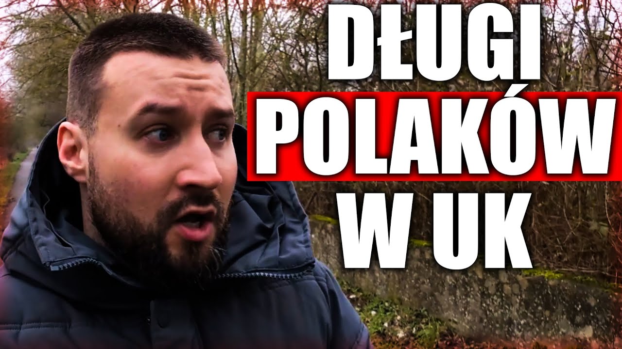 POLACY MAJĄ OGROMNE DŁUGI w UK?