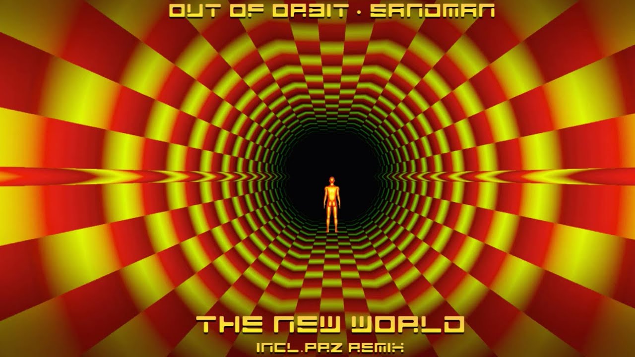 Out of Orbit & Sandman - The New World