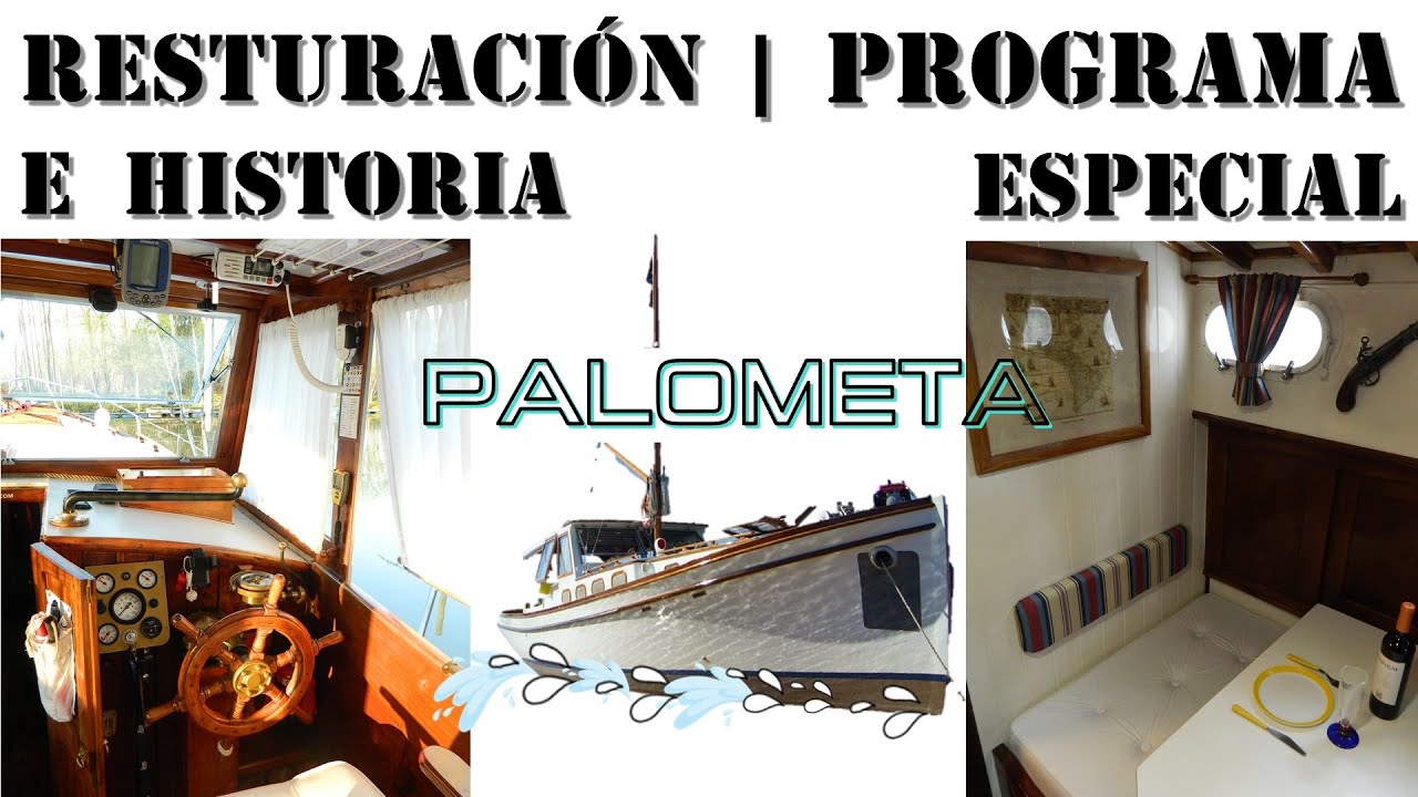 PALOMETA * Historia * Restauración = PROGRAMA ESPECIAL