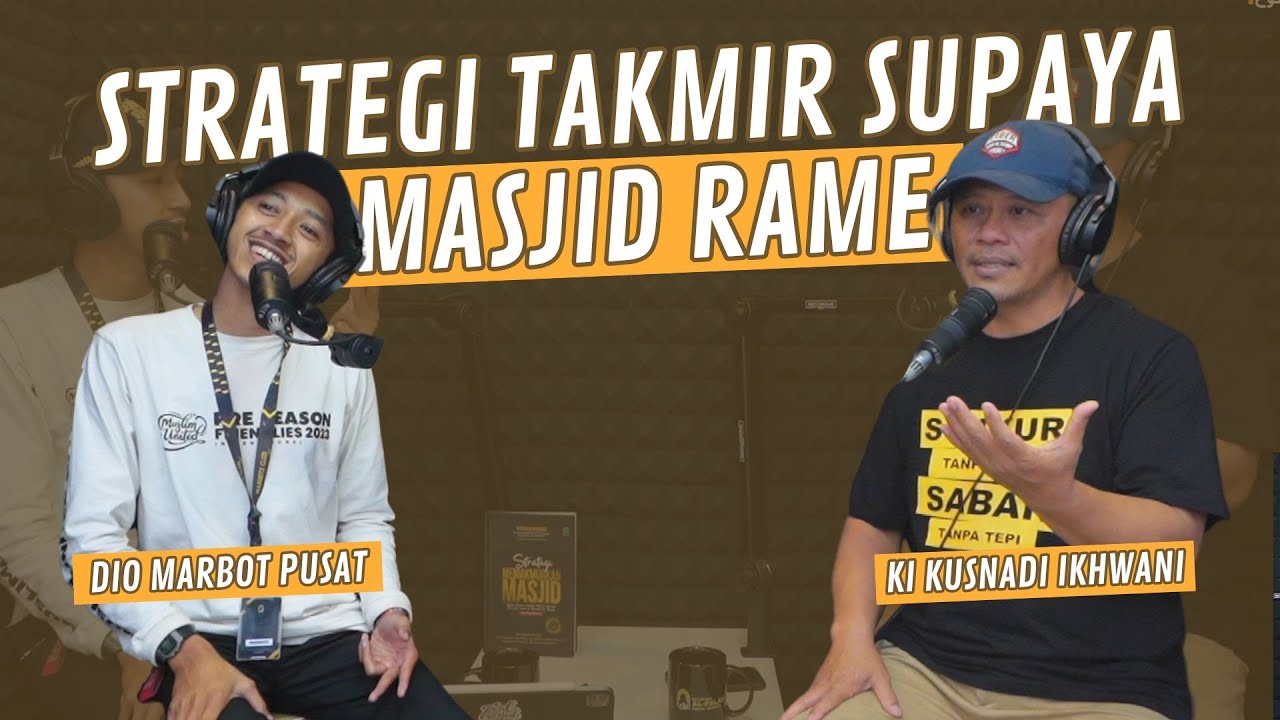 KUPAS TUNTAS KUNCI KEMAKMURAN MASJID | KI KUSNADI IKHWANI