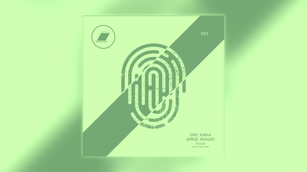 Eric Faria & Jorge Araujo - Fresh (Classic House Mix)