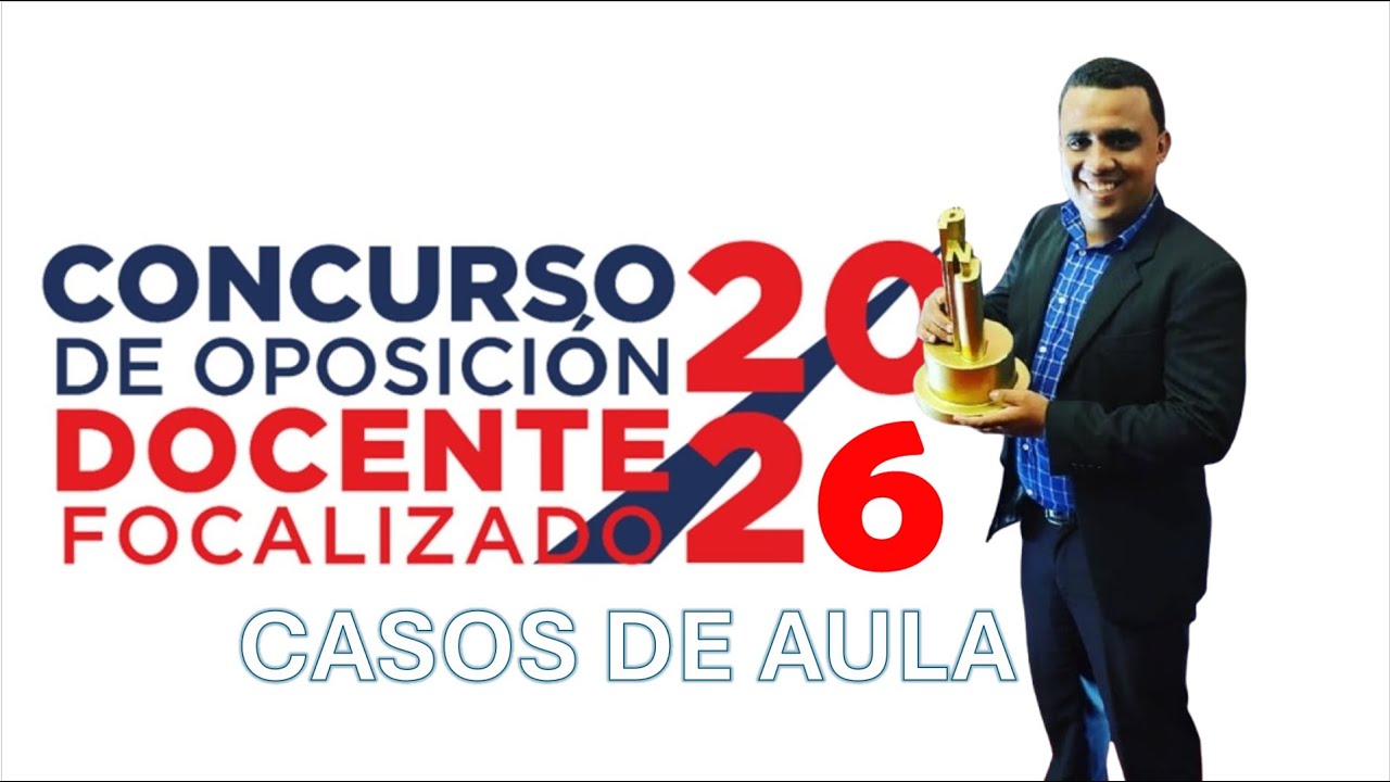 Repaso General Casos de Aula / Concurso Docente 2026