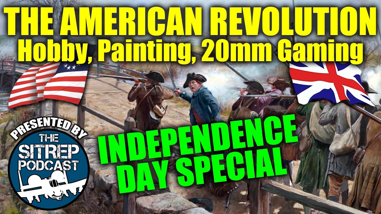 American Revolution (July 4 Special) - Hobby, Painting, 20mm Wargaming