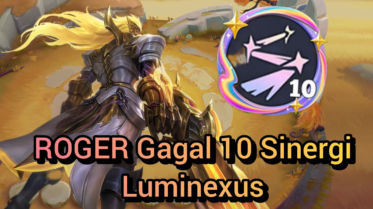 ROGER 10 SINERGI LUMINEXUS‼️ gagal Magic Chest Gogo