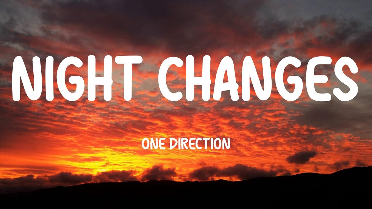 One Direction - Night Changes (Lyrics)