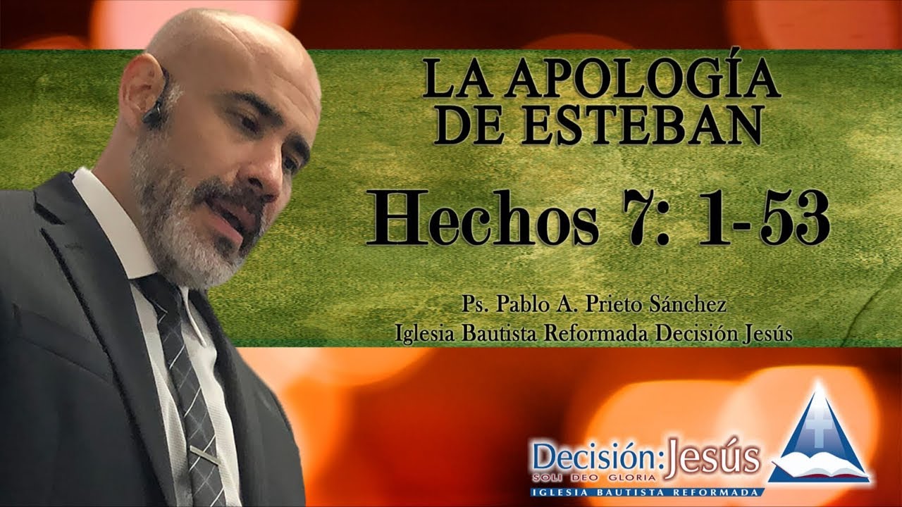 Hechos 7:1-53 La Apología de Esteban