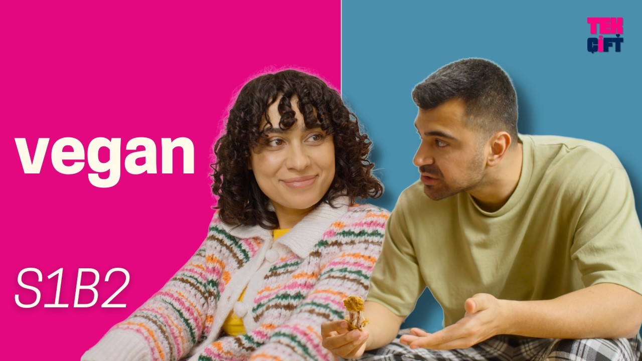 Tek &Ccedil;ift 1. Sezon 2. B&ouml;l&uuml;m l Vegan