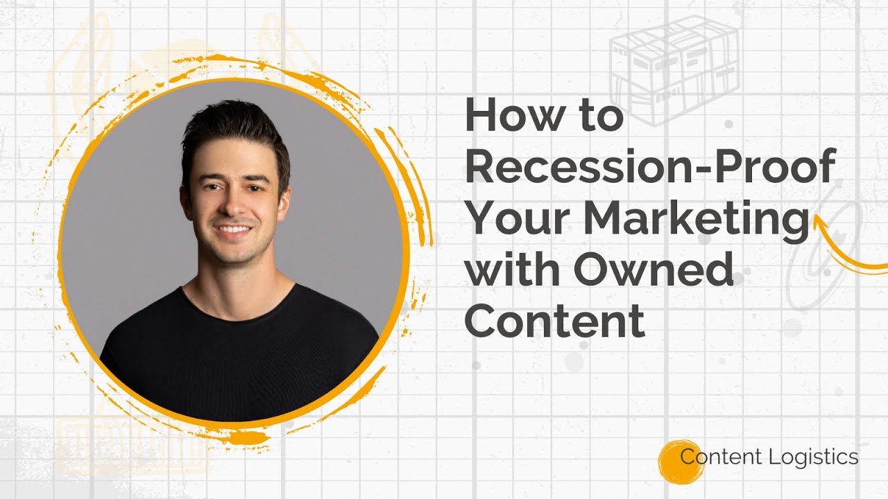 How to recession-proof your marketing with owned content featuring Anthony Kennada