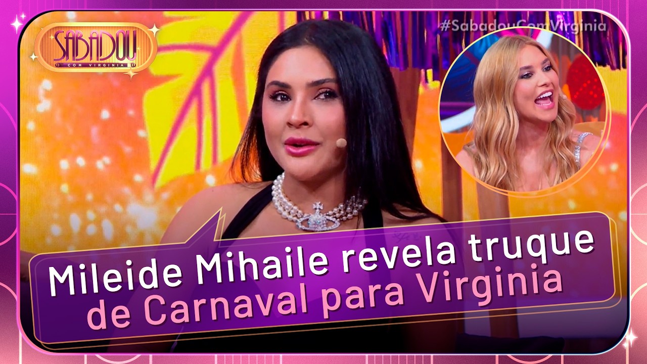 Mileide Mihaile entregou o segredo para a Virginia | Sabadou com Virginia (07/02/26)