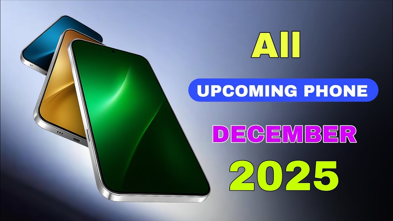 All December Upcoming Phones 2025🔥 Best Killer Phone Launch Date - Price Upcoming mobile 2025