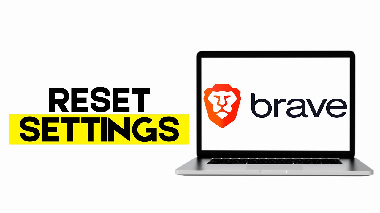 How to Reset Settings to Default in Brave Browser