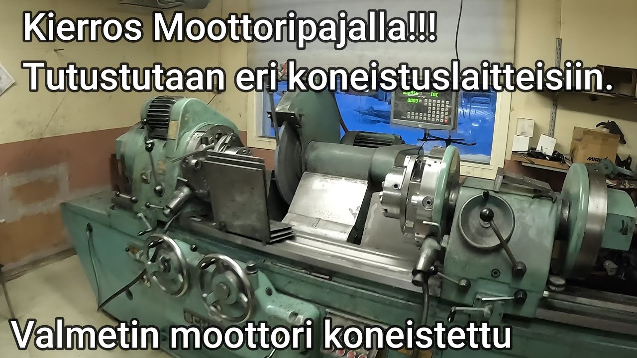 Miltä näyttää Moottorikoneistamossa? Kierros sen laitteisiin. Valmetin moottori on valmis!!!
