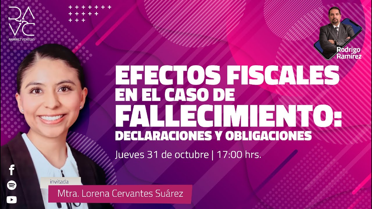 Efectos fiscales en el caso de fallecimiento: declaraciones y obligaciones l RARV l ¿Estamos listos?
