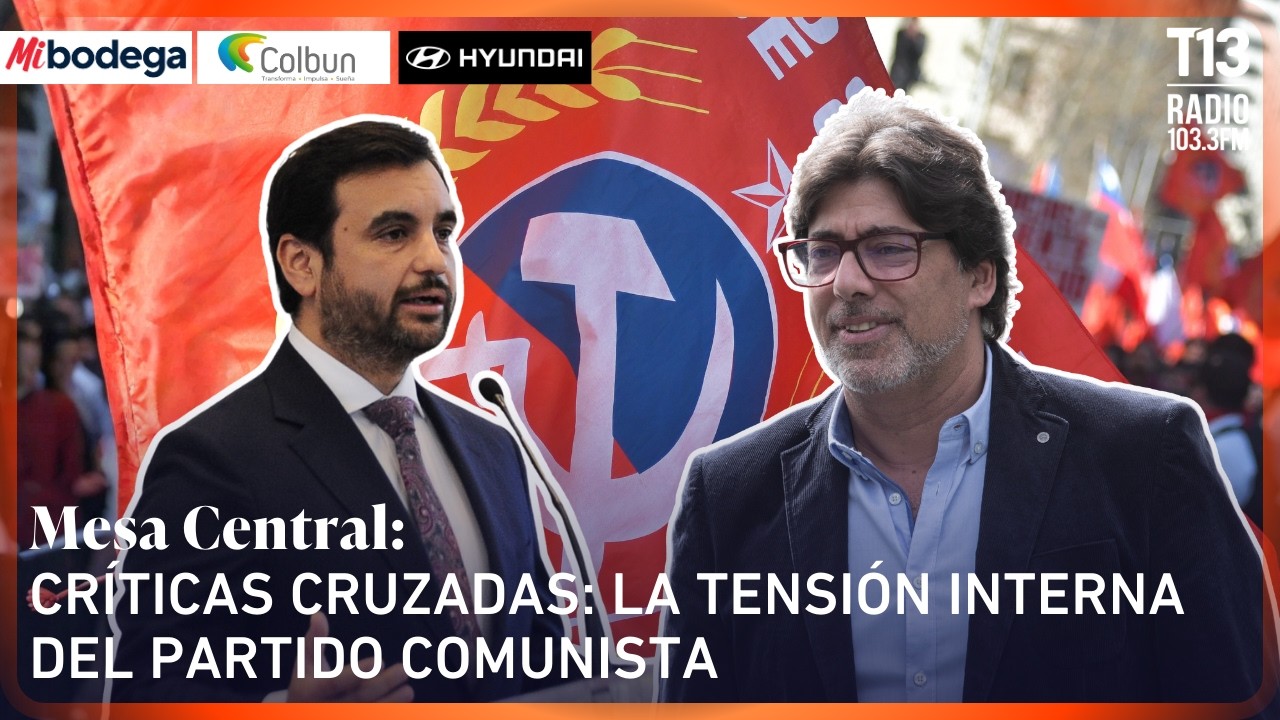 Críticas cruzadas: La tensión interna del Partido Comunista | Mesa Central