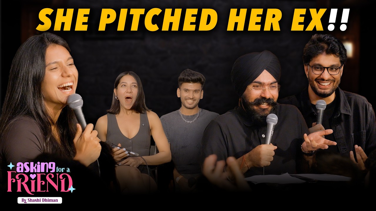 She Pitched Her Ex!!! | Asking for a friend | Ep 3 ft @GursimranKhamba @OhHarmanComedy