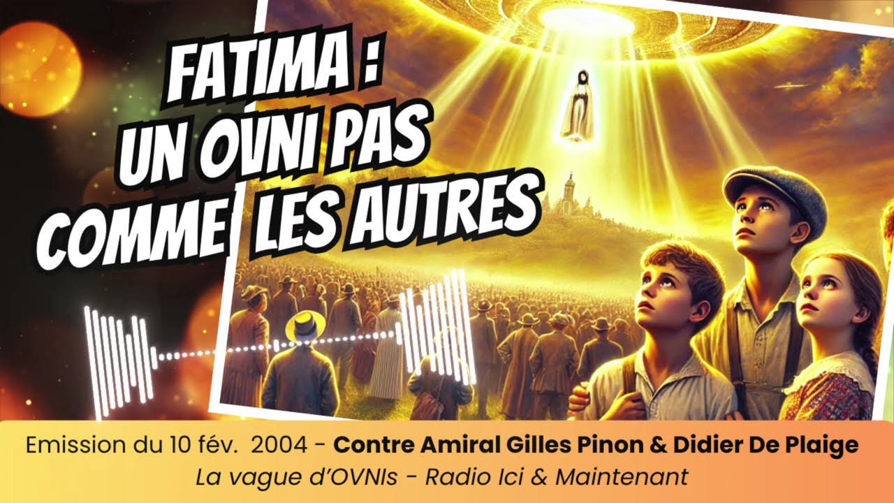 Fatima, un OVNI pas comme les autres