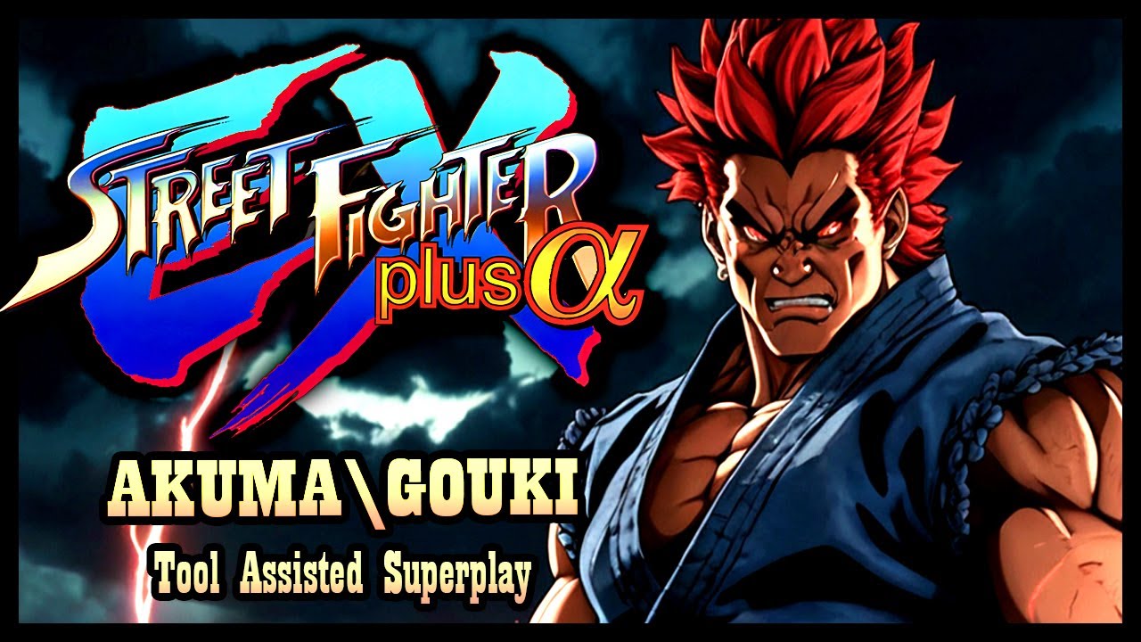 【TAS】STREET FIGHTER EX PLUS ALPHA - AKUMA\GOUKI