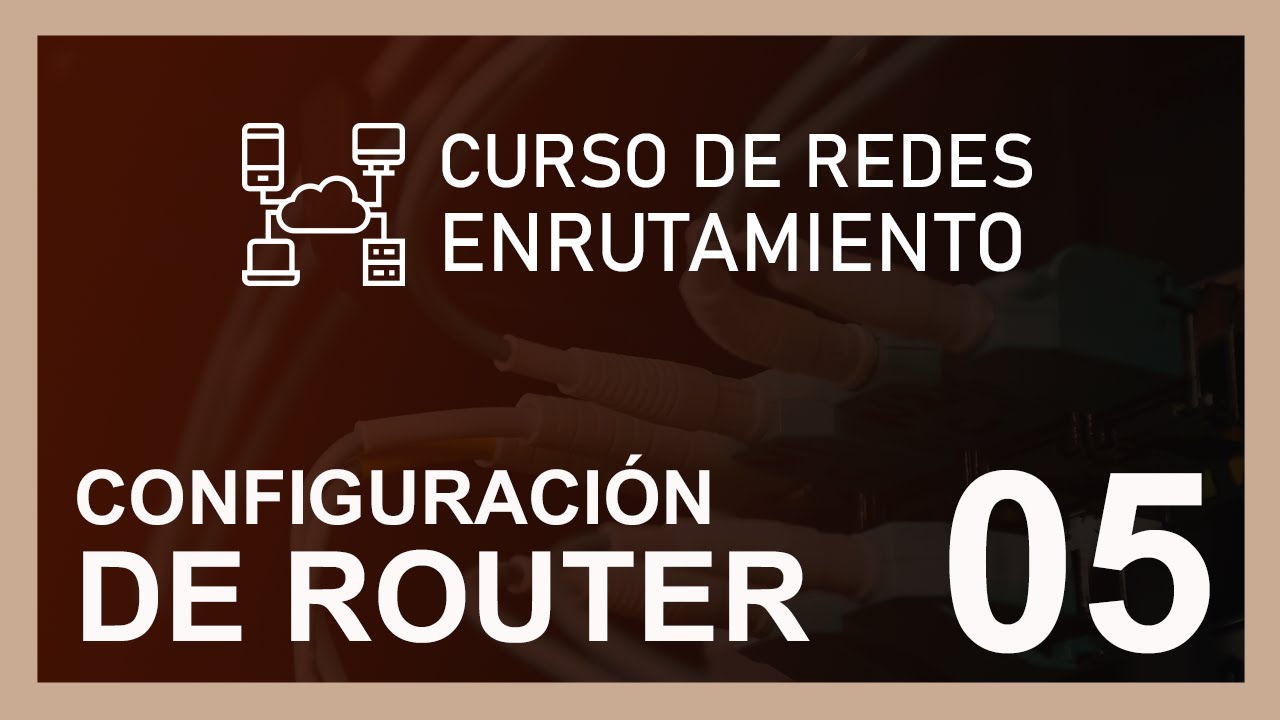 CURSO DE REDES [ENRUTAMIENTO] 2020 - ROUTER