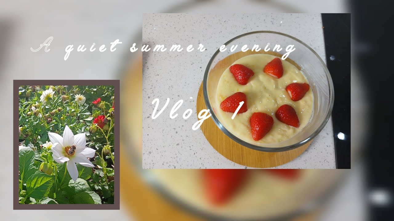 Slow  summer evening/ making custard pudding🍮 
