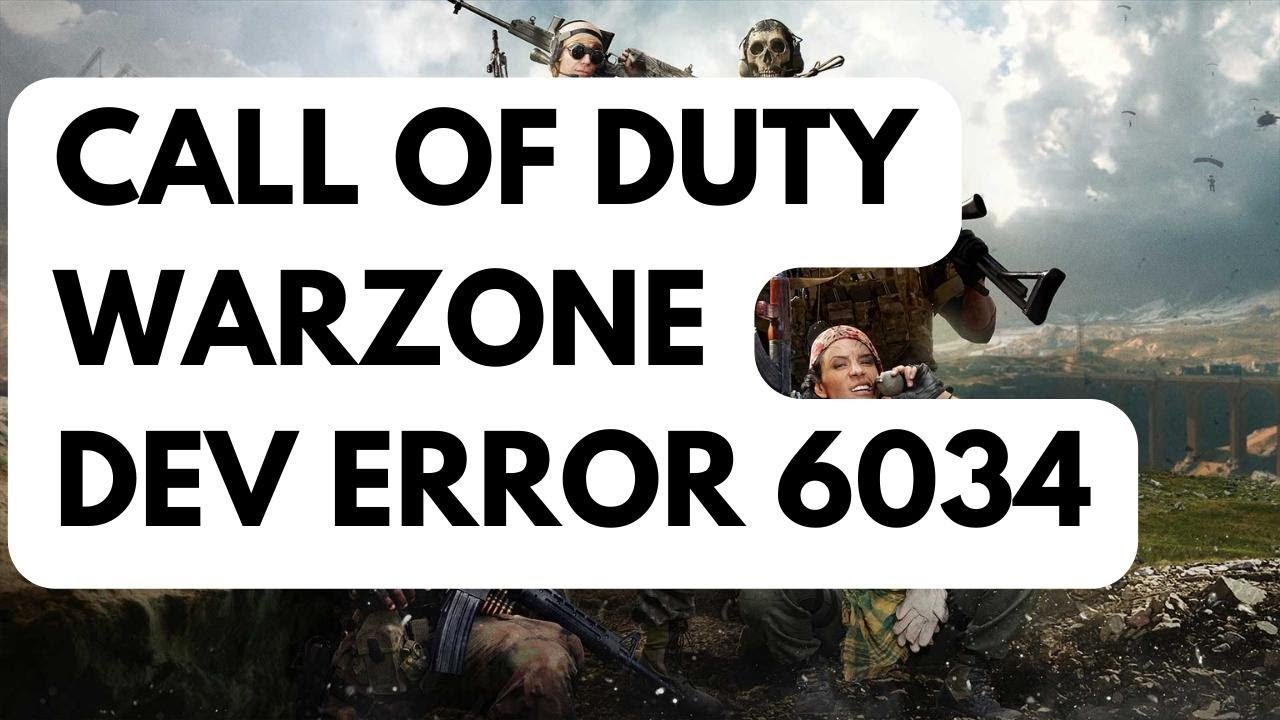 How To Fix Call Of Duty Warzone Dev Error 6034