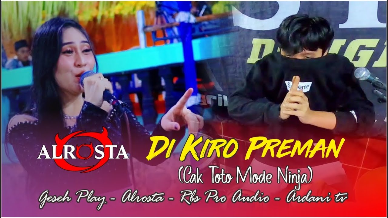 Cak Toto Mode Ninja Full Speed - Aku Di Kiro Preman - ALROSTA - Voc. Ika Gesut - RBS Pro Audio