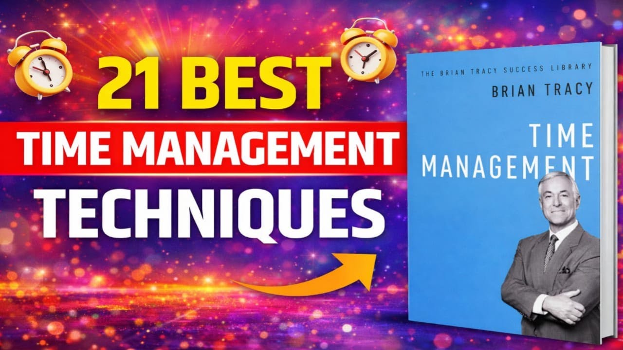 21 Best Time Management Techniques | Brian Tracy Book Summary in Hindi