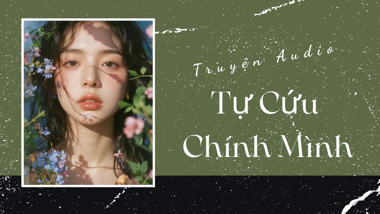 Truyện Audio | Tự Cứu Chính Mình | Trần Thiên Minh