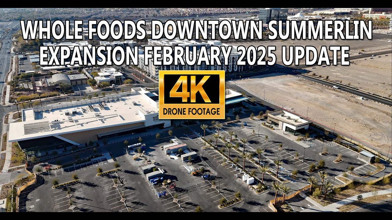 Whole Foods Downtown Summerlin Expansion February 2025 Update