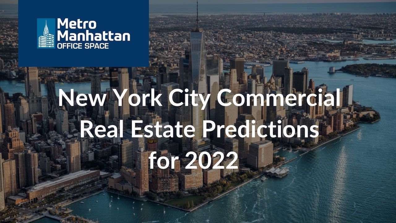 NYC Market Predictions for 2022 - Business & Commercial Real Estate