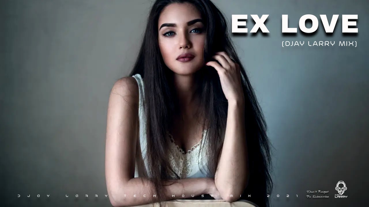 Esra Kahraman - Ex Love (@DJAYLARRY MIX)