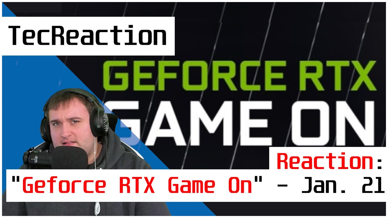 LIVE-REACTION: &bdquo;Geforce RTX GAME ON&ldquo; vom 12.01.2021!