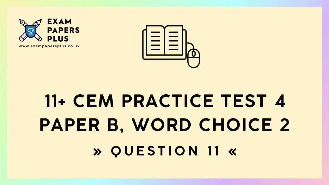 11+ (11 Plus) Exam, CEM Practice Test 4, Paper B, Word Choice 2, Question 11