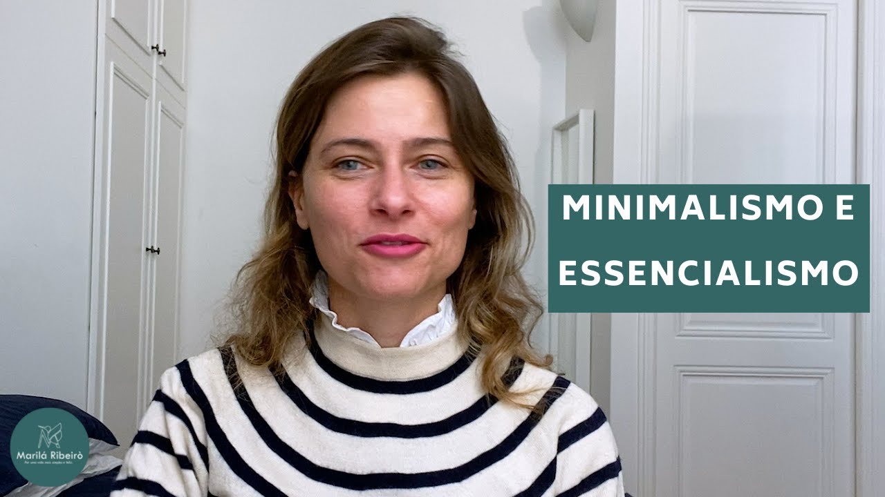 MINIMALISMO e ESSENCIALISMO