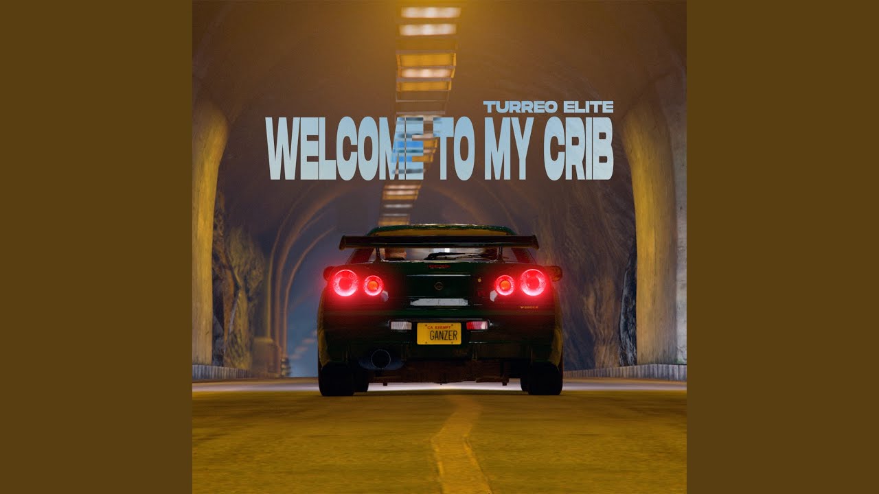 Welcome To My Crib (Turreo Elite)
