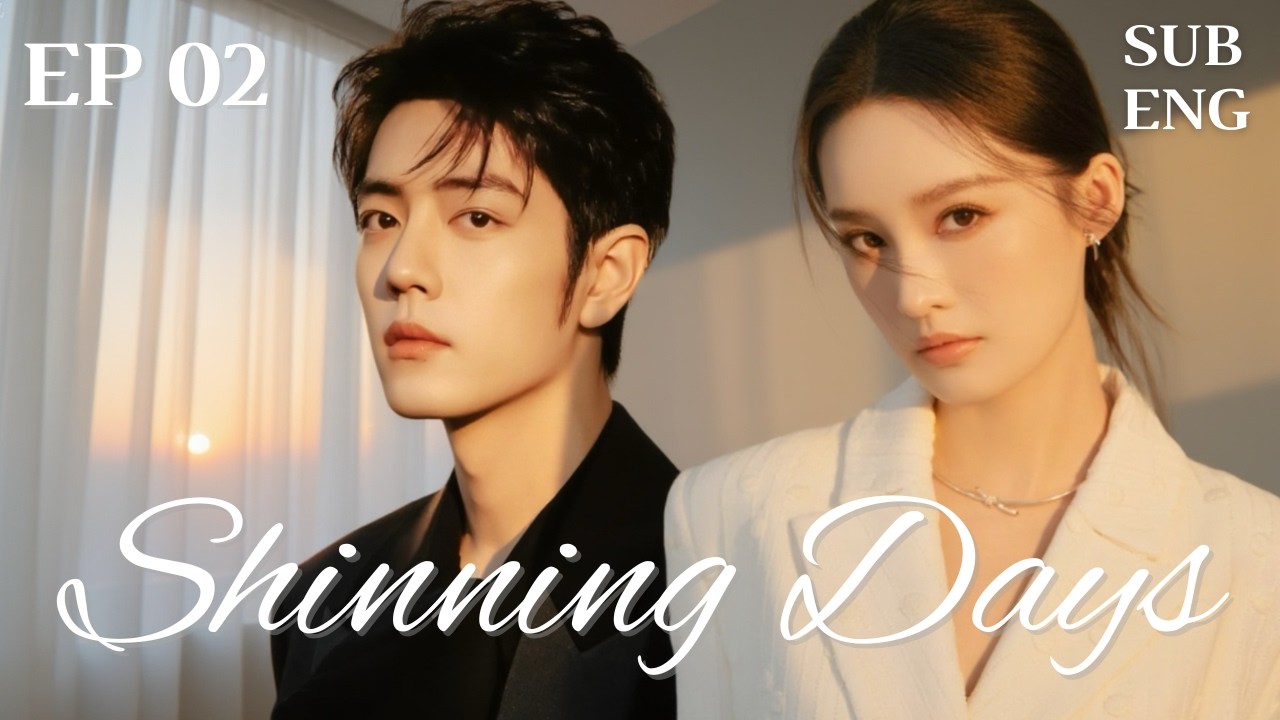 【ENGSUB】EP02- Shinning Days --Two Girls’ Swapped Lives-璀璨人生 