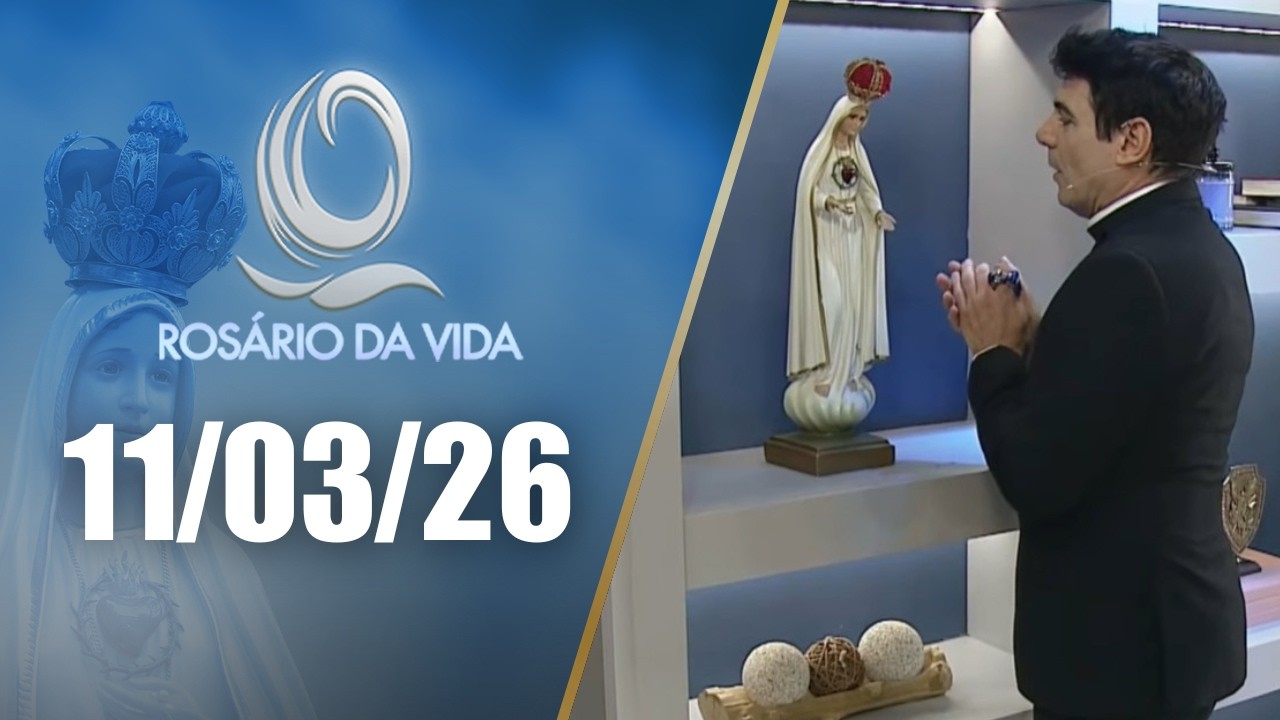 Rosário da Vida | 11/03/26 | Padre Juarez de Castro